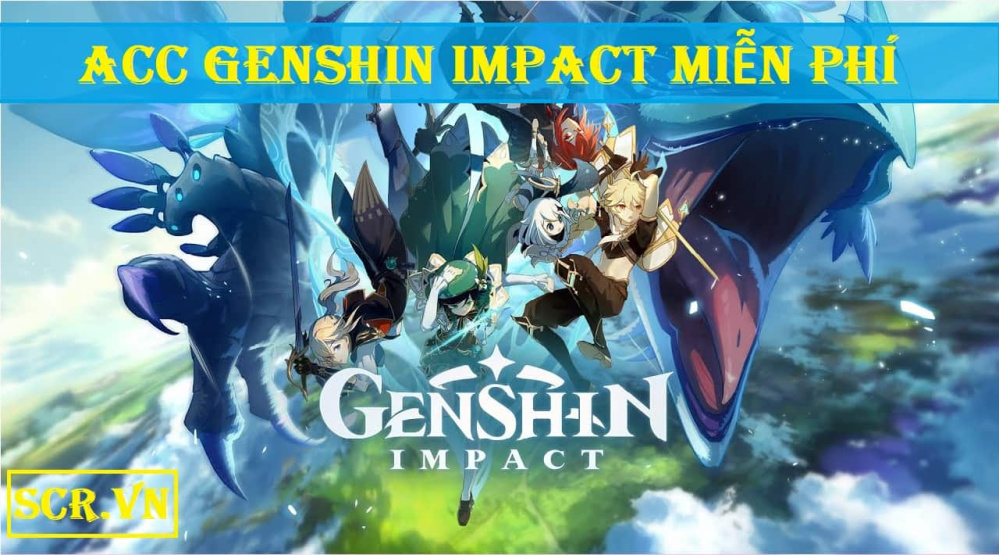 Acc Genshin Impact Miễn Phí 2024 [Cho Nick Free]