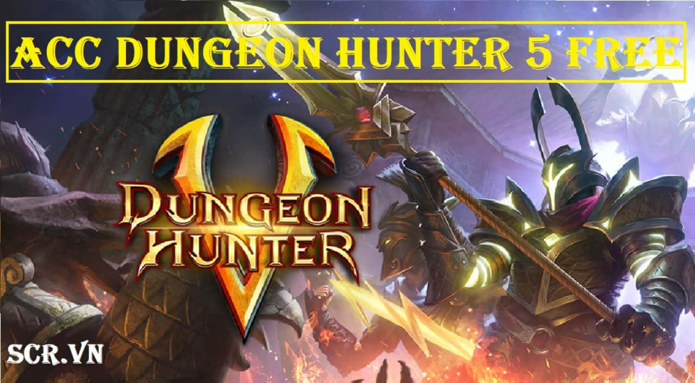 ACC Dungeon Hunter 5 Miễn Phí 2024 [Tặng Nick VIP]