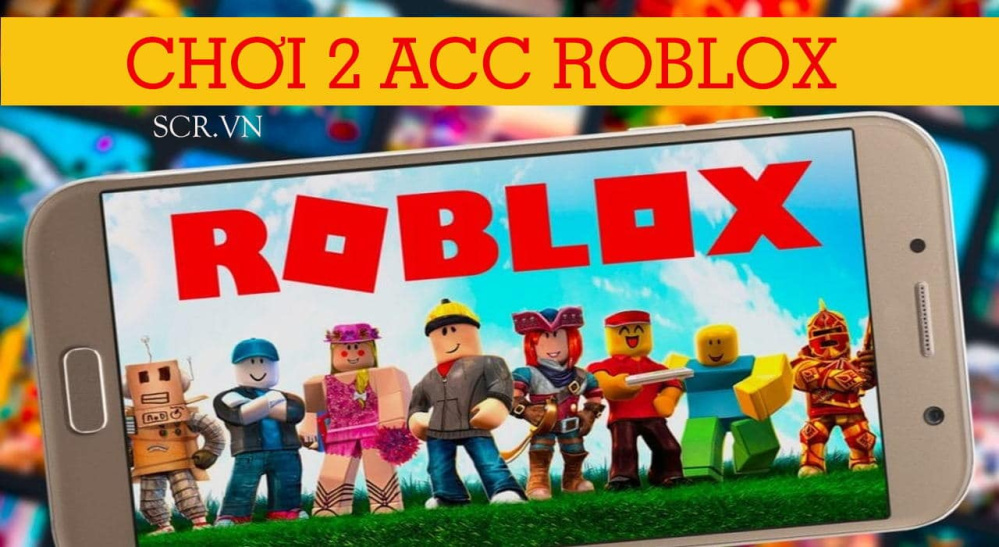 Cách chơi 2 acc Roblox trên 1 máy tính PC, Điện Thoại (2024)
