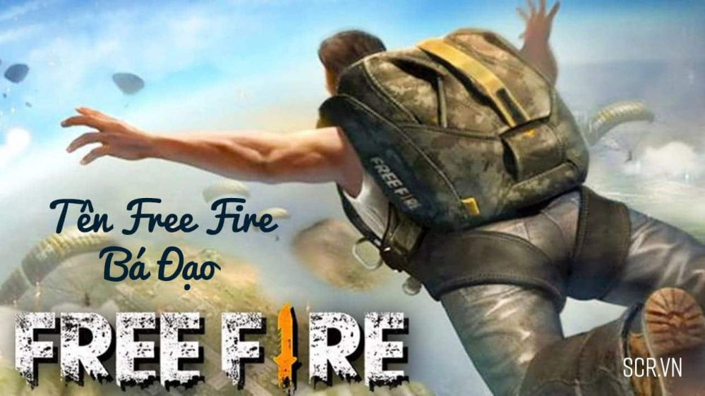 Tên Free Fire Bá Đạo [101+ Tên FF Bựa Chất Nhất]