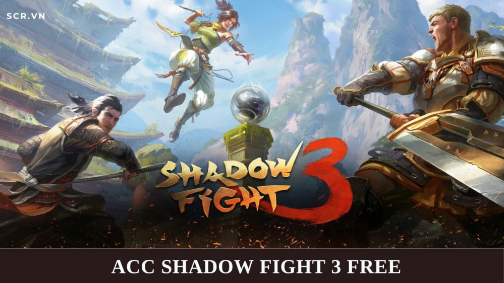 ACC Shadow Fight 3 Free 2024 (Share Nick VIP Miễn Phí)