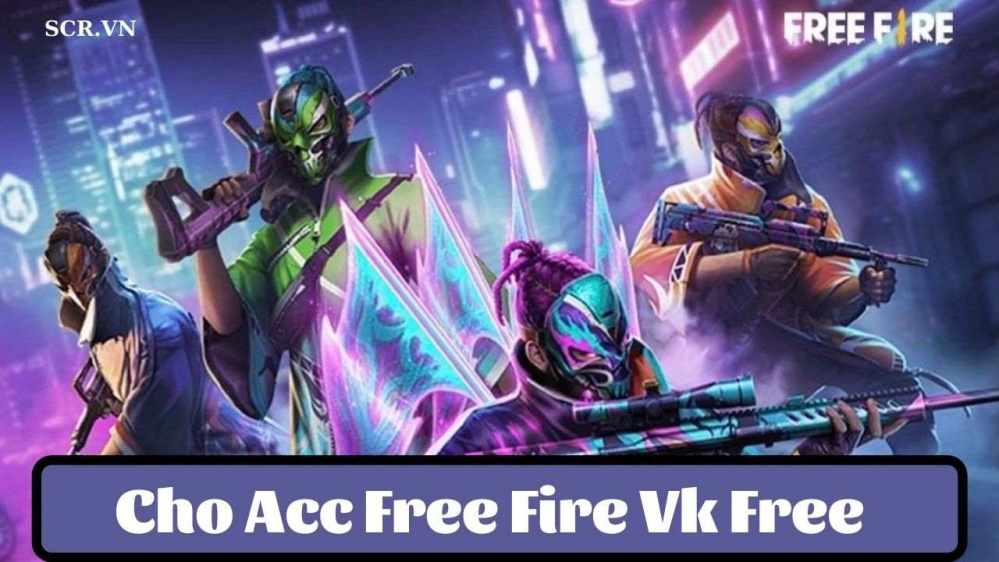 Tặng acc FF đăng nhập Vk 2024 (Cho nick Free Fire Vk ko đổi mật khẩu)