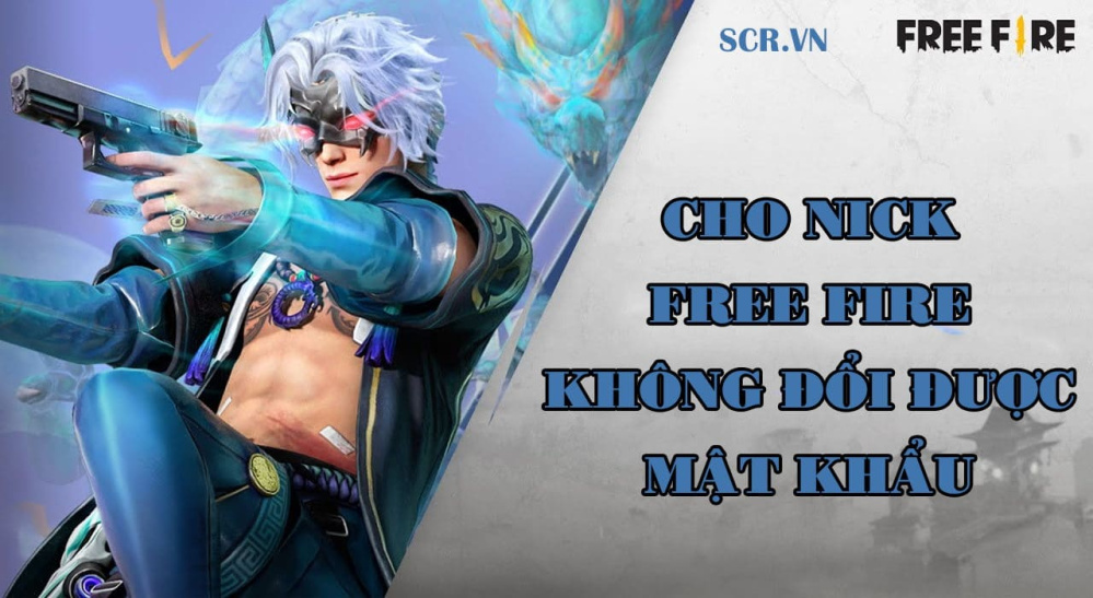 Cho Nick Free Fire Không Đổi Được Mật Khẩu 2024 [Facebook, Google, VK]