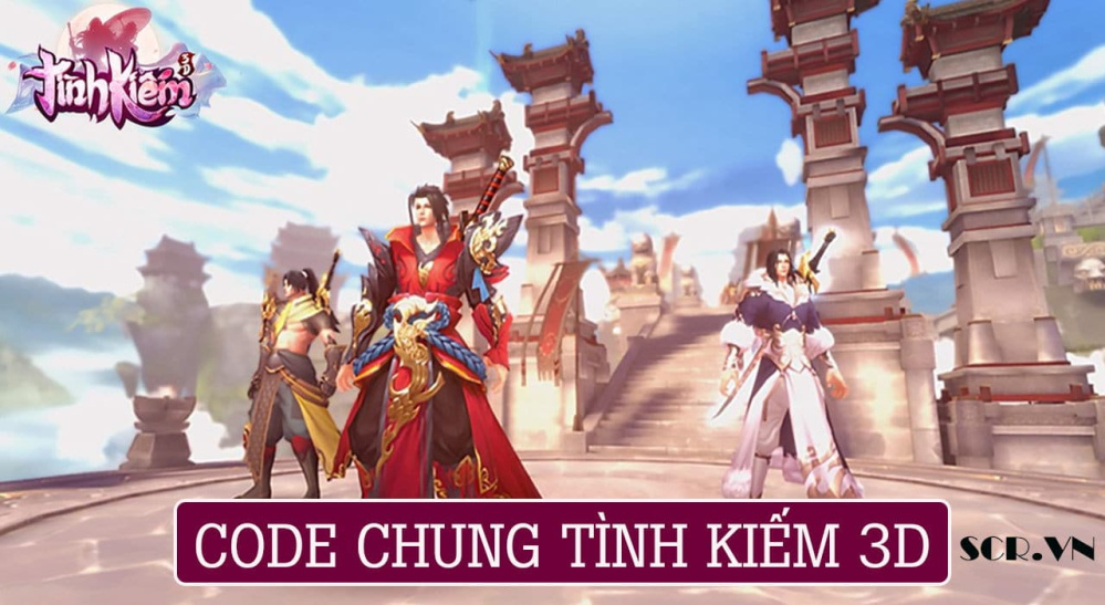 Code Chung Tình Kiếm 3d 2024 [Nhận Đổi Code Tình Kiếm Mới Nhất]