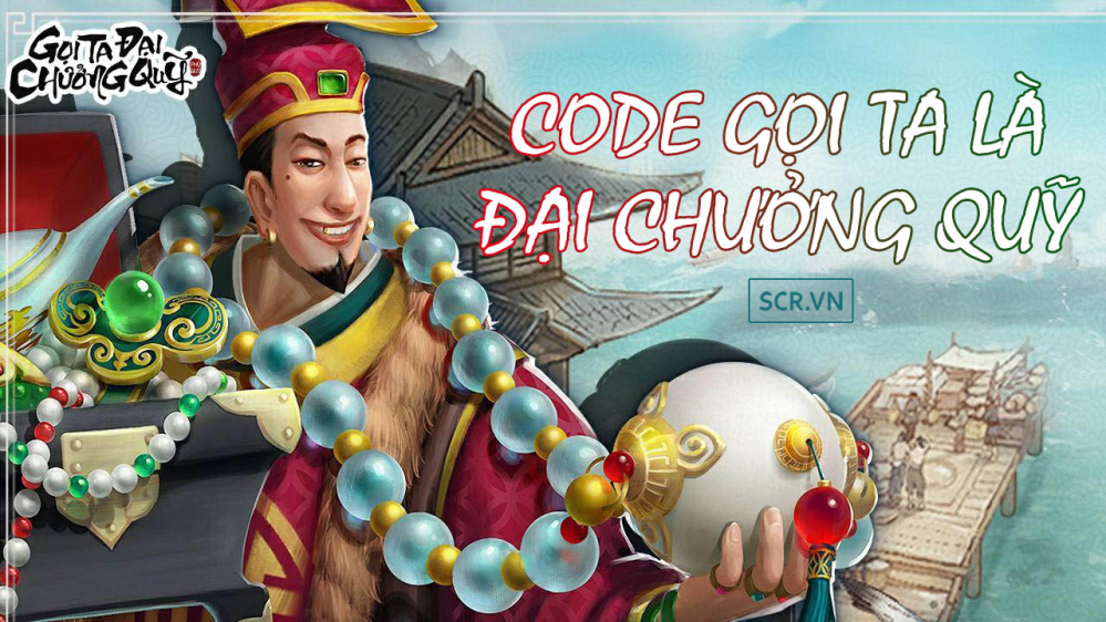 Code Gọi Ta Là Đại Chưởng Quỹ 2024 [Nhận Acc VIP Free]