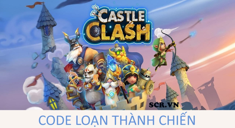 Code Loạn Thành Chiến 2024 [Tặng Acc Castle Clash VIP]