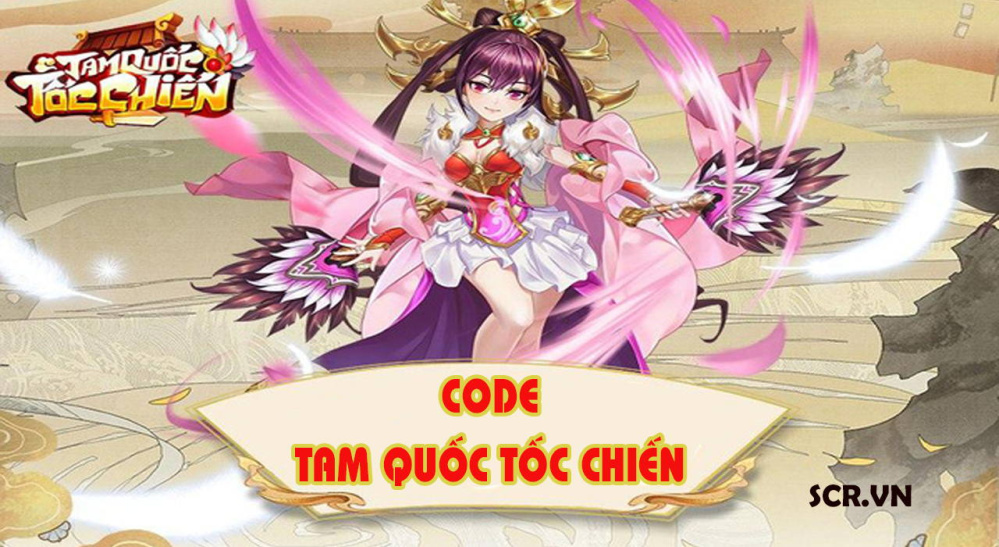 Code Tam Quốc Tốc Chiến 2024 [Tặng Giftcode Vip Full]