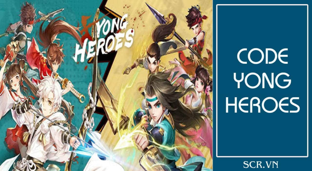 Code Yong Heroes 2024 [Nhập Giftcode Yong Hero Mới Nhất]