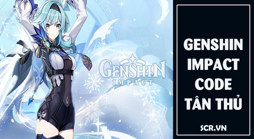 Genshin Impact Code Tân Thủ 2024 [Giftcode Genshin]