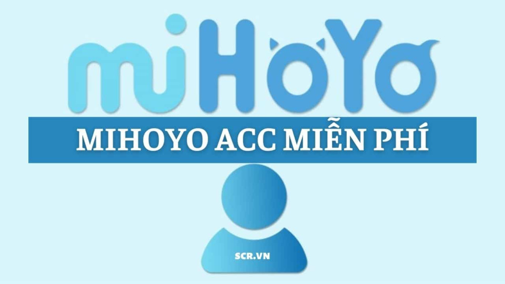 Mihoyo Acc Free 2024: Cách Tạo Tài Khoản Mihoyo