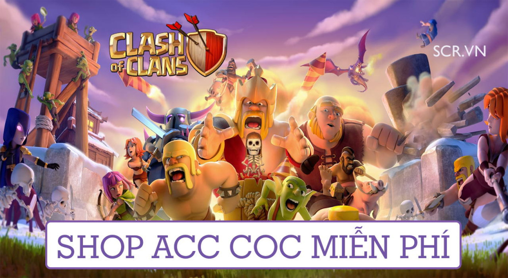 Shop Acc COC Miễn Phí 2024 [Mua Acc Clash Of Clan, Nick Free]