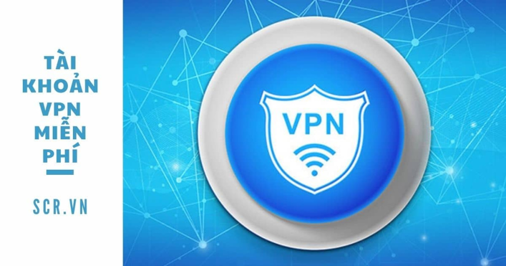 Tài Khoản Vpn Miễn Phí 2024 [Share Acc Free Mới Nhất]