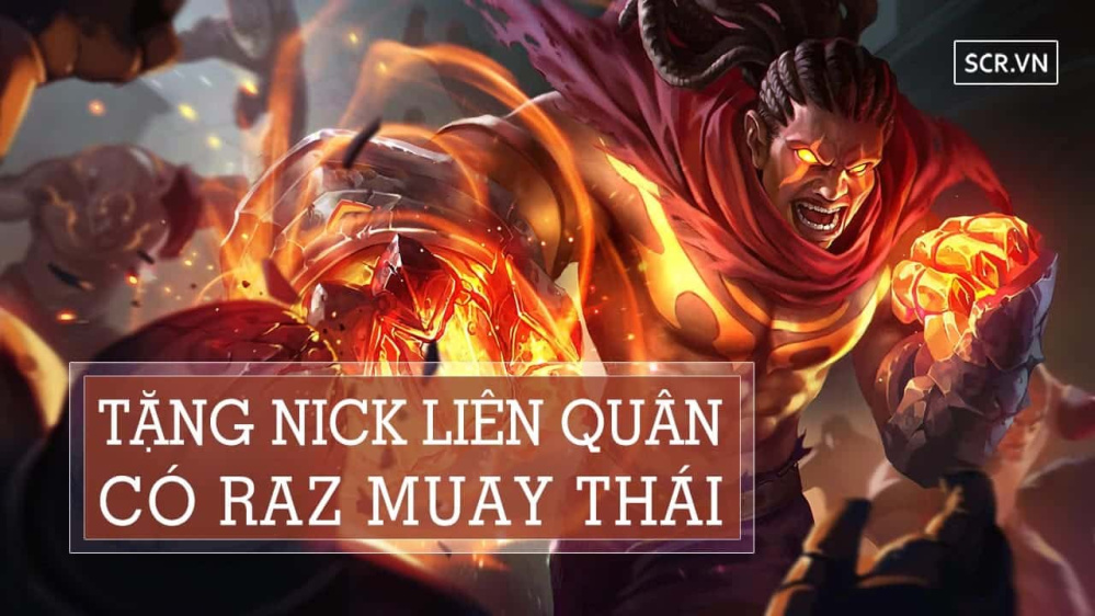 Tặng Nick Liên Quân Có Raz Muay Thái 2024 (Acc Free Mới Nhất)