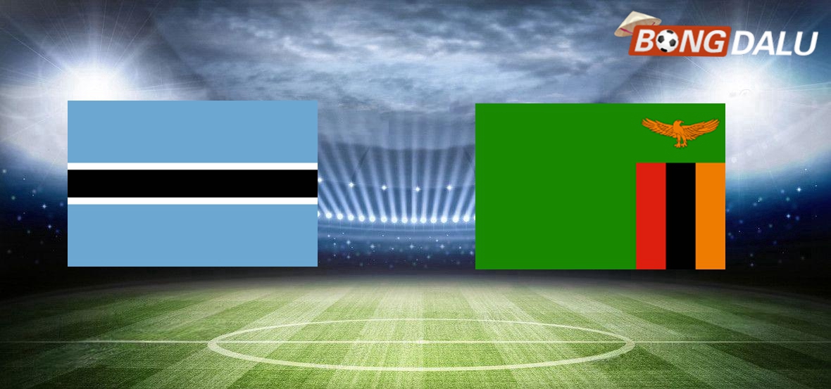 Trận cầu giữa Botswana và Zambia hứa hẹn nhiều diễn biến hấp dẫn