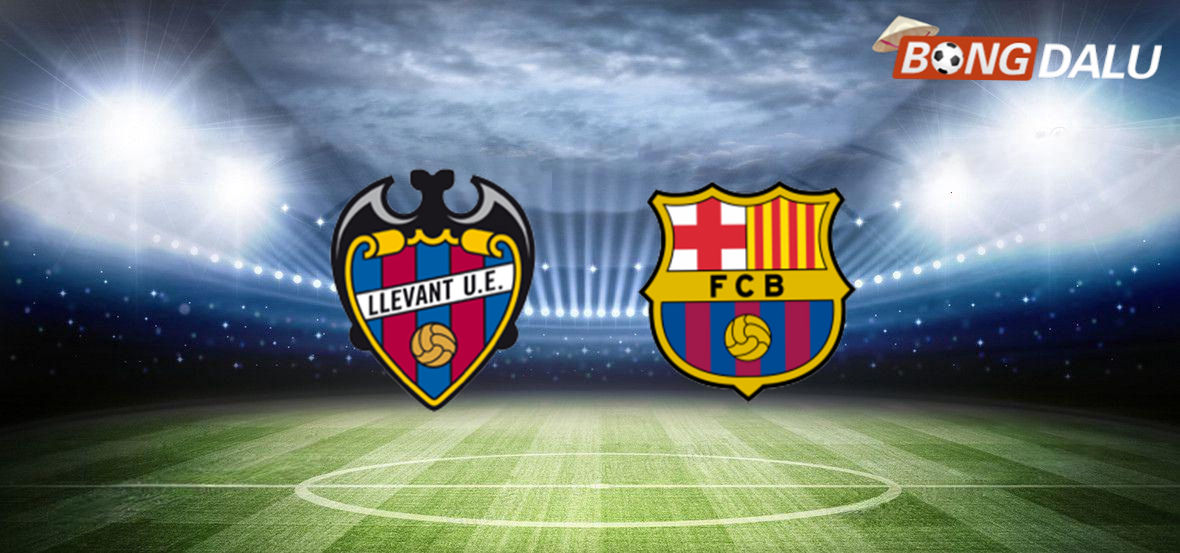 Trận cầu tâm điểm giữa Levante và Barcelona tại giải VĐQG Tây Ban Nha.