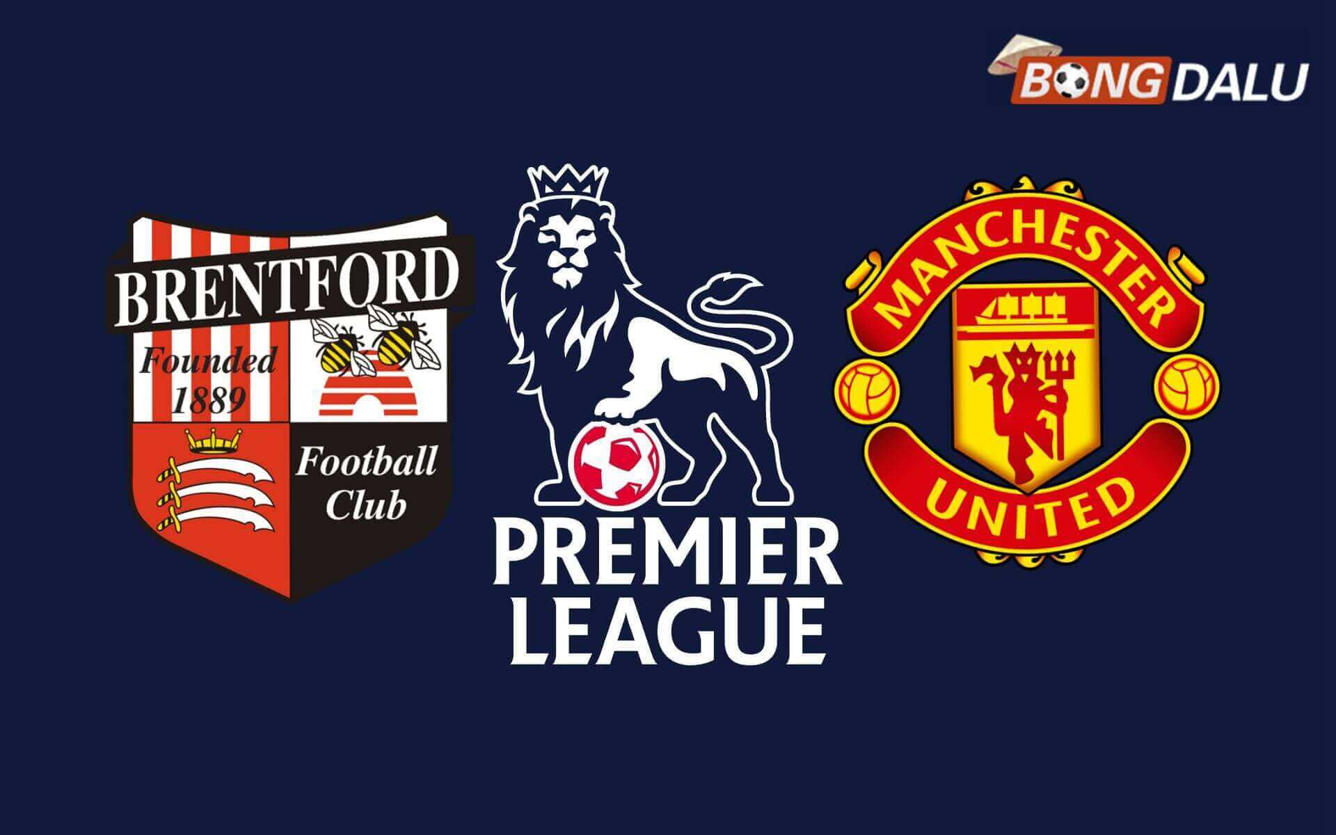Trận cầu tâm điểm: Brentford đối đầu Manchester United tại Ngoại Hạng Anh.