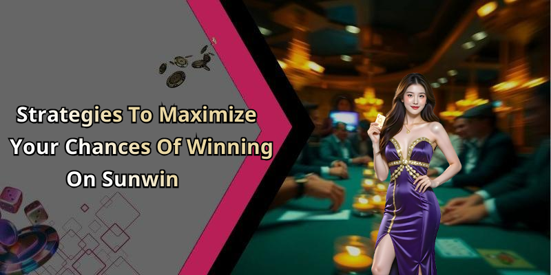 Cách
Thắng Nổ Hũ Sunwin - Exciting Strategies To Maximize Your Wins!