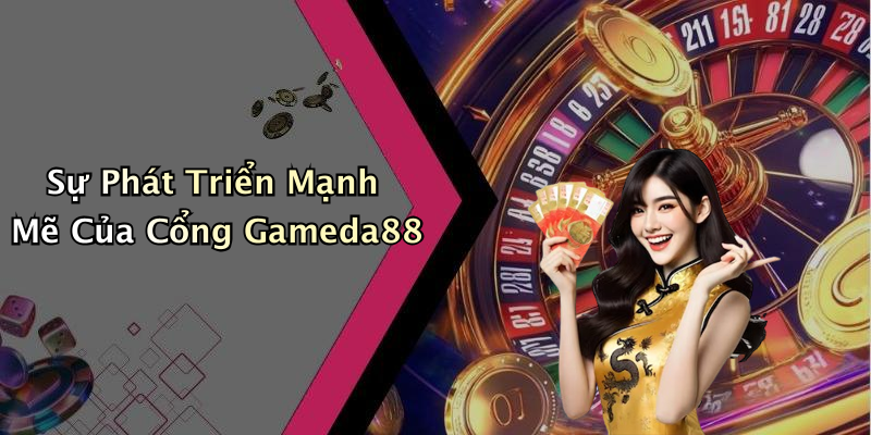 Cổng Gameda88: Trải Nghiệm Giải Trí Đỉnh Cao Và Dịch Vụ Đáng Tin Cậy