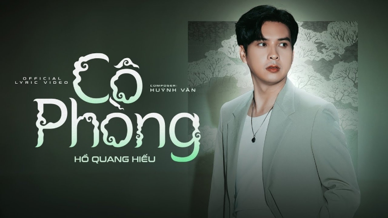 Cô Phòng - Hồ Quang Hiếu ft Huỳnh Văn