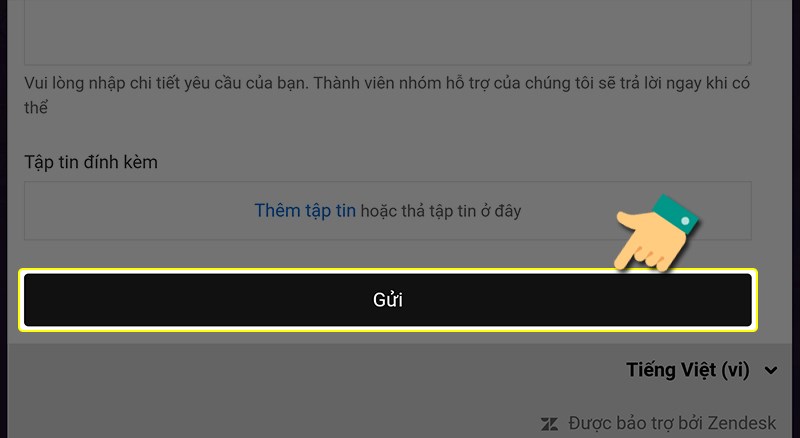 Nhấn Gửi và chờ hỗ trợ