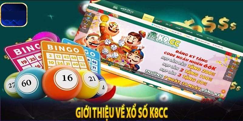 Khám Phá Xổ số K8CC – Cơ Hội Đổi Đời Chỉ Với Một Dò Số